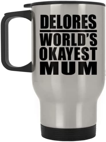 DesignSify Delores Delores Okeyest Mum, Silver Travel Praig