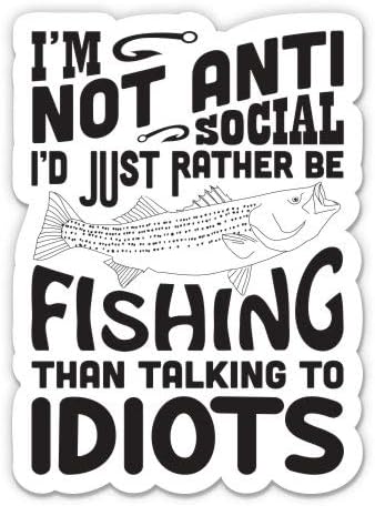 Смешна цитат за риболов Анти социјална шега - налепница од 5 винил - за лаптоп за автомобили I -рампа - водоотпорна декларација