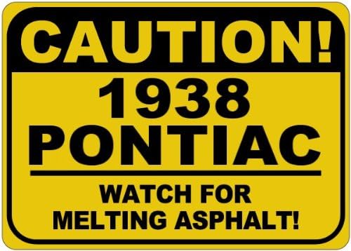 1938 38 ПОНТИЈАК Внимание Топење Асфалт Знак - 12 х 18 Инчи