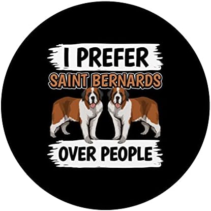 Сопственик на кучиња претпочитам Свети Бернардс над луѓето Свети Бернард Попсокети заменлива поп -граб