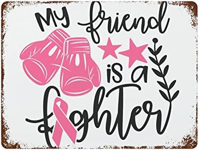 Свесност за рак на дојка розово алуминиумски знаци Гроздобер знаци Метал карцином на дојка мојот пријател е борец гроздобер метален