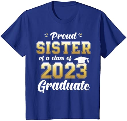 Горда Сестра На Класа На 2023 Дипломиран Кошула Високи 23 Маица