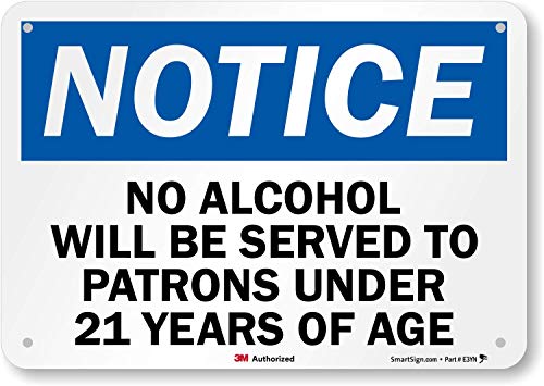 „Забелешка - нема алкохол да им се сервира на патроните под 21 година“ знак од SmartSign | 7 x 10 3м рефлективен алуминиум