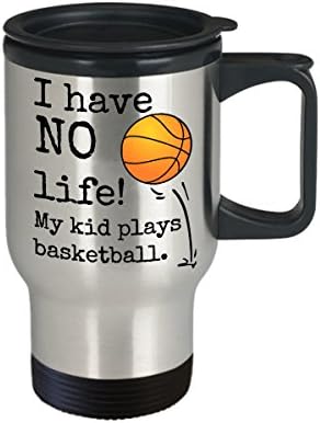 Кошарка мајка или тато патување кригла-немам живот! Моето дете игра кошарка - 14 мл чаша изолирана од нерѓосувачки челик со капак-подарок за тренер за топка или лојал