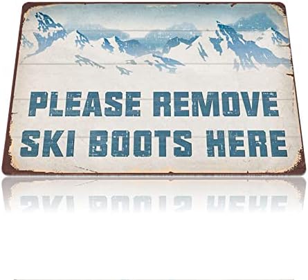 Qshpo Снежен планински скијачки метал знак Гроздобер декор за ски -центар Ве молиме извадете ги скијачките чизми тука калај постер домашен клуб кафе -wallид декорација