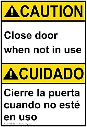 Управувајте се на Внимание Затвори кога не е во употреба - Cierre la Puerta cuando no esté en uso ansi безбедносен знак, 10x7 in. Пластика