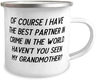 Баба За Баба, Се Разбира, Имам Најдобар Партнер Во Криминалот Во, Инспирира Баба 12оз Кампер Кригла, Од Внук