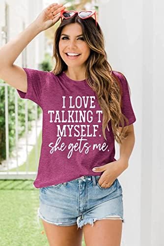 Сакам да разговарам со себеси кошули за жени, таа ми добива смешни изреки за пејач за печатење графички мета