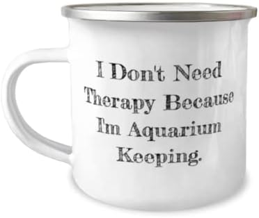 Не ми треба терапија затоа што јас сум аквариум. Аквариум чувајќи кригла со кампери од 12oz, уникатно чување на аквариум, за жени жени
