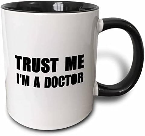 3drose верувај ми, јас сум лекар медицинска медицина или докторски хумор, смешна работа за подароци за работа, 1 броење, црно