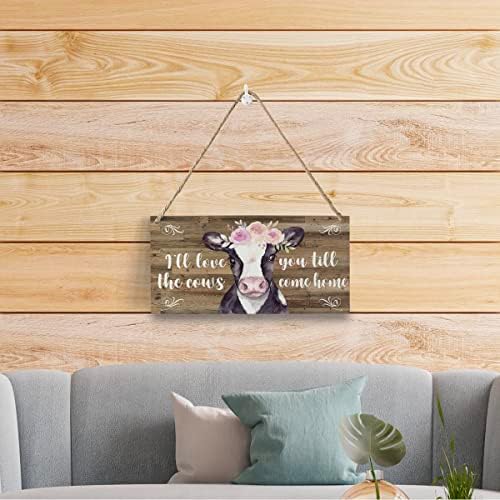 Фарма куќа крава дрвена знак wallид декор Рустикал Јас ќе го сакам вашиот додека кравите не дојдат дома дрво плакета за висечки знаци за декорација