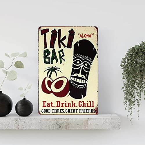 Tiki Bar Tin знаци, Алоха Хаваи Добри времиња, јадете знак за пиење студ, куќа кафе -продавница ресторан гаража брза храна класичен