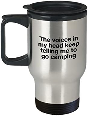 Смешна кригла за патувања во кампување - Гласовите во мојата глава ми велат да одам на кампување