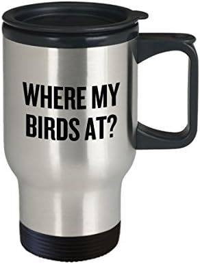 Смешна кригла за патувања со птици - идеја за подароци за птици - гледање птици - присутна за Birder - каде моите птици? - Орнитолог